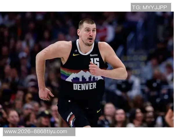 掘金半场落后尼克斯约基奇贡献全面表现穆雷首节火力全开唐斯受伤拼搏不止